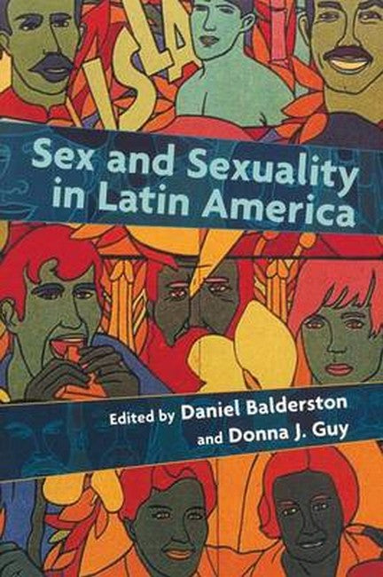 Sex and Sexuality in Latin America