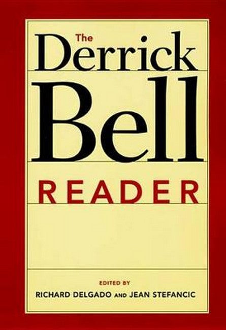 The Derrick Bell Reader