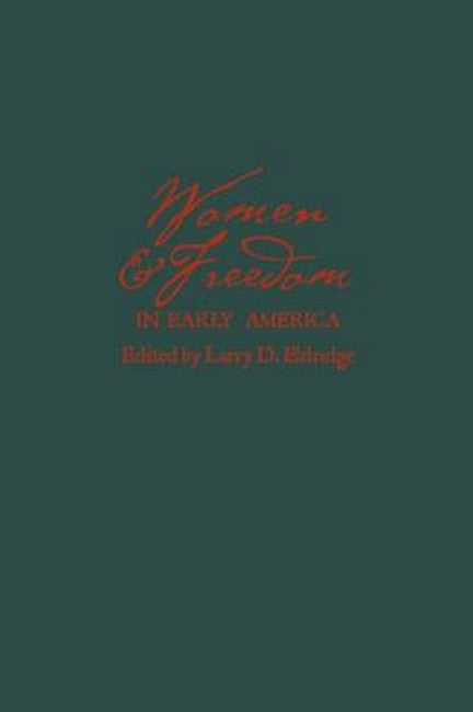 Women and Freedom in Early America