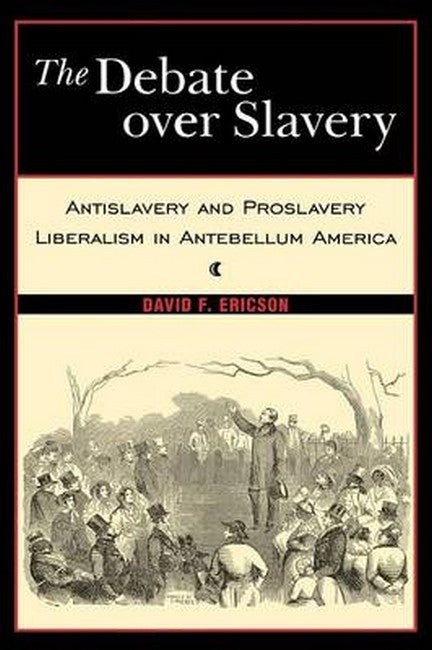 The Debate Over Slavery