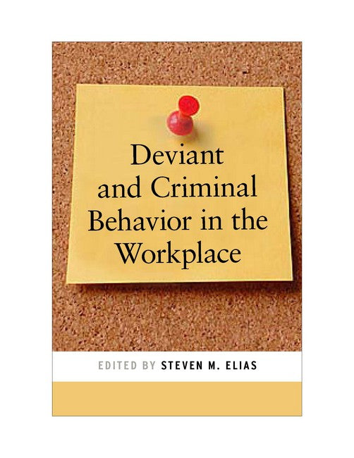 Deviant and Criminal Behavior in the Workplace