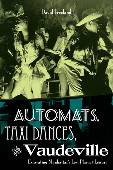 Automats, Taxi Dances, and Vaudeville