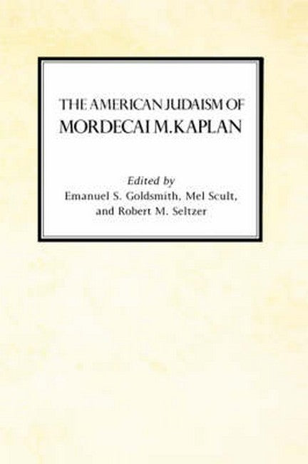 The American Judaism of Mordecai M. Kaplan