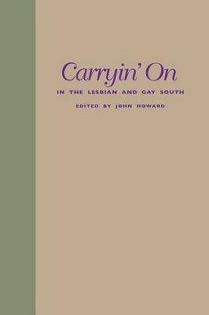 Carryin' On in the Lesbian and Gay South