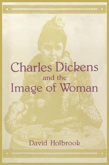 Charles Dickens and the Image of Women