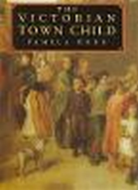 The Victorian Town Child