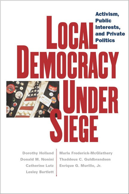 Local Democracy Under Siege