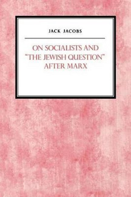 On Socialists and The Jewish Question After Marx