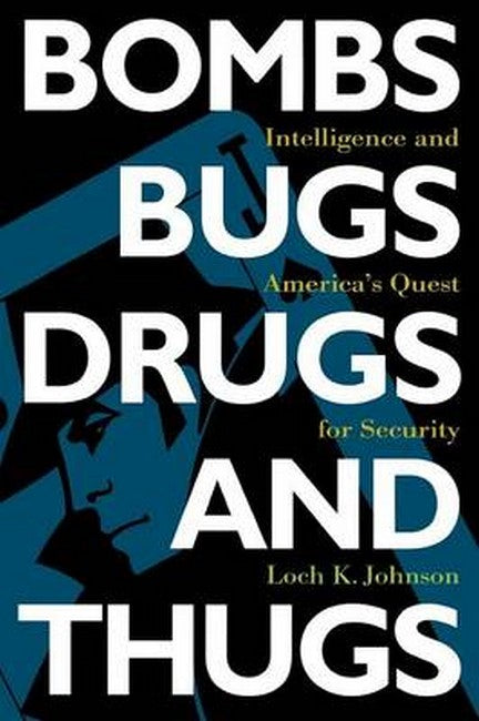 Bombs, Bugs, Drugs, and Thugs