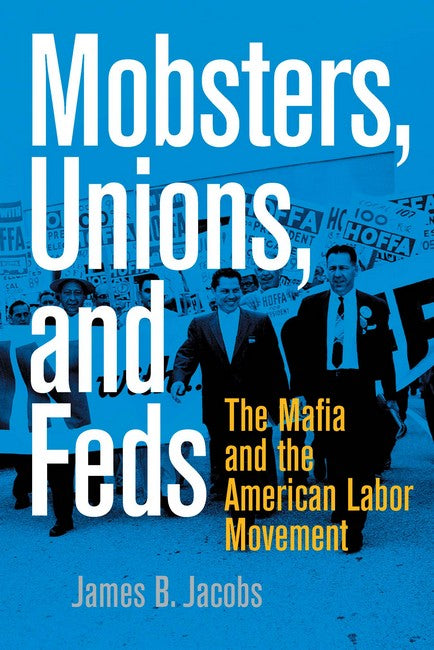 Mobsters, Unions, and Feds