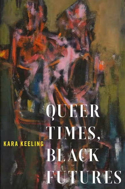 Queer Times, Black Futures