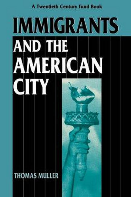 Immigrants and the American City