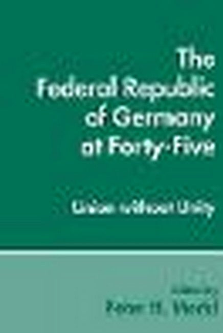 The Federal Republic of Germany at Forty-Five