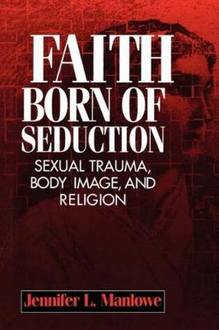 Faith Born of Seduction