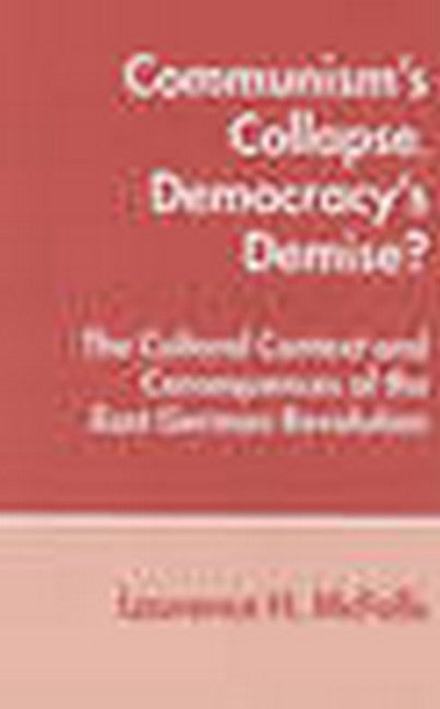 Communism's Collapse, Democracy's Demise?