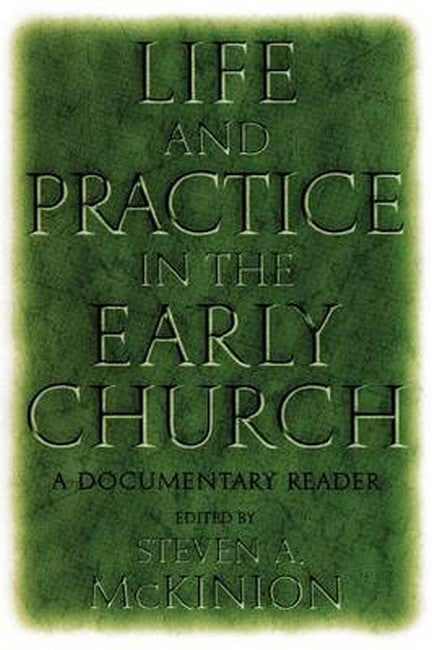 Life and Practice in the Early Church