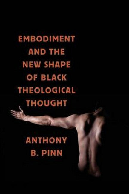 Embodiment and the New Shape of Black Theological Thought