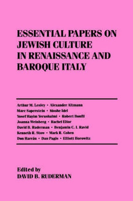 Essential Papers on Jewish Culture in Renaissance and Baroque Italy