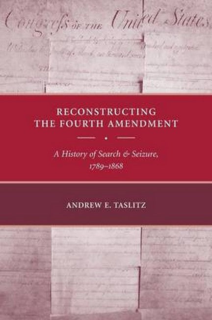 Reconstructing the Fourth Amendment