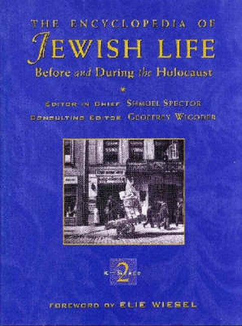 The Encyclopedia of Jewish Life Before and During the Holocaust