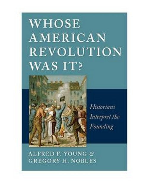 Whose American Revolution Was It?