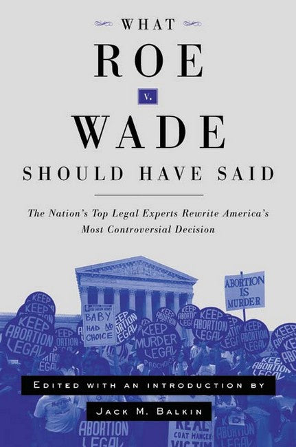 What Roe v. Wade Should Have Said