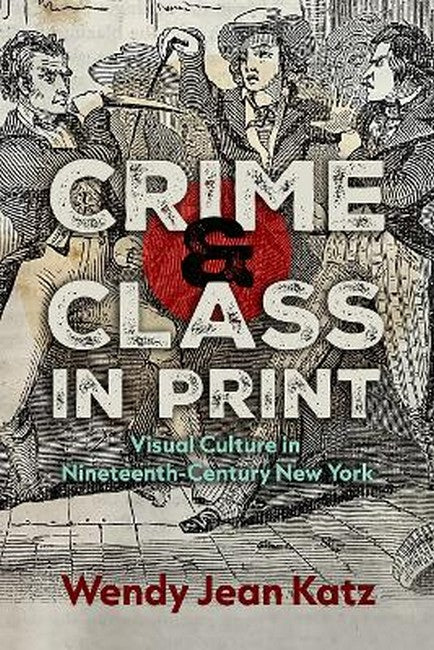 Crime and Class in Print
