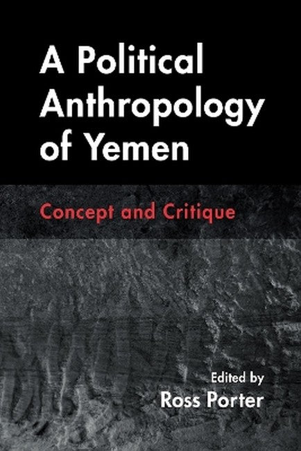 A Political Anthropology of Yemen