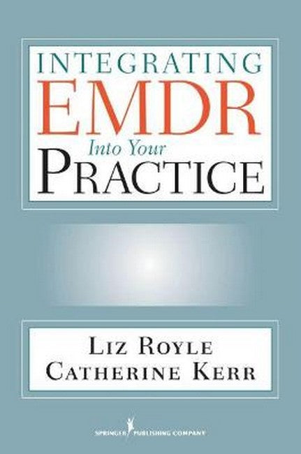 Integrating EMDR Into Your Practice