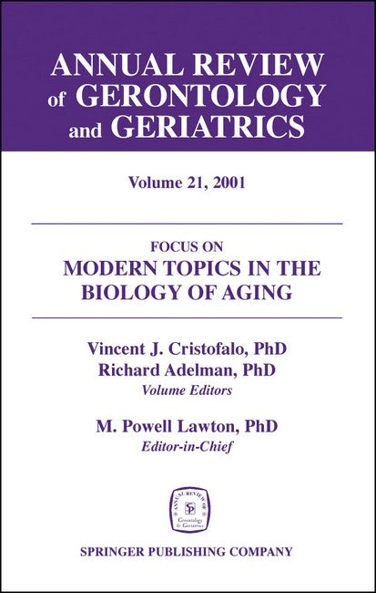 Annual Review of Gerontology and Geriatrics, Volume 21, 2001 H/C