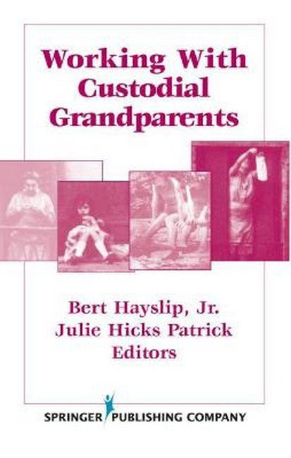 Working with Custodial Grandparents 3/e