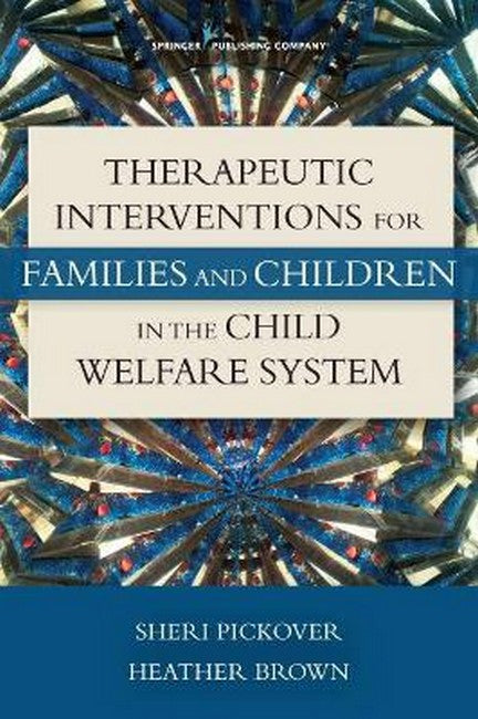 Therapeutic Interventions for Families and Children in the Child Welfare System