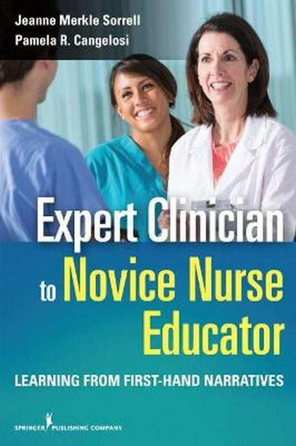 Expert Clinician to Novice Nurse Educator