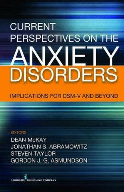 Current Perspectives on the Anxiety Disorders H/C