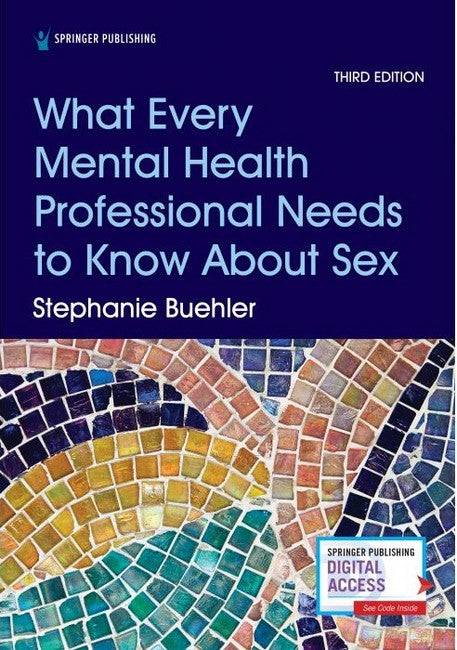 What Every Mental Health Professional Needs to Know About Sex 3/e