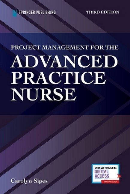 Project Management for the Advanced Practice Nurse 3/e