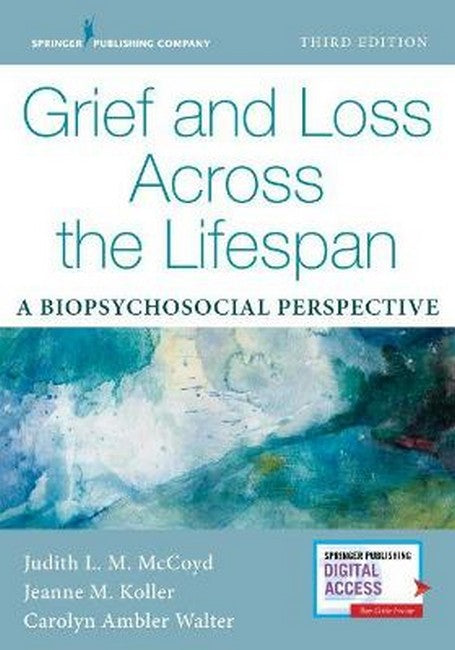 Grief and Loss Across the Lifespan 3/e