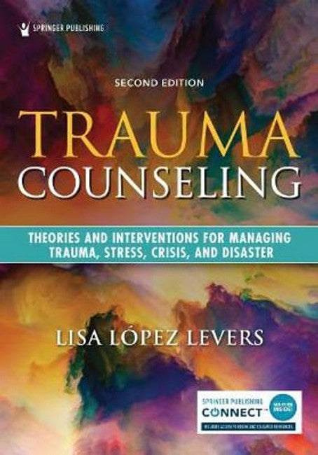 Trauma Counseling, Second Edition 2/e