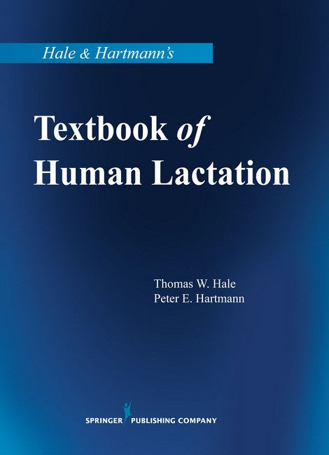 Hale & Hartmann's Textbook of Human Lactation