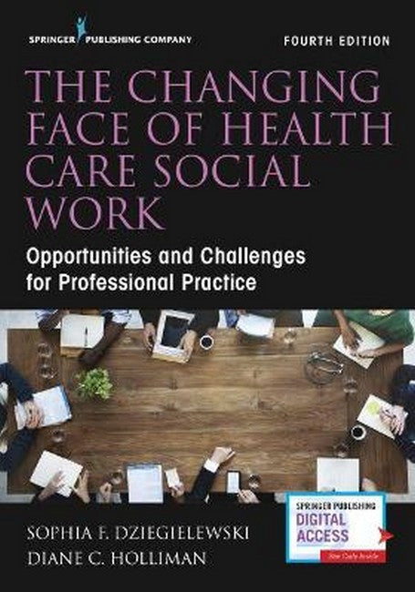 The Changing Face of Health Care Social Work 4/e