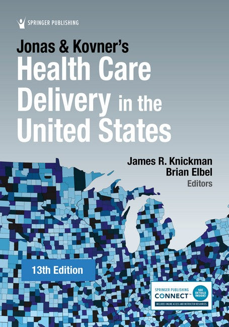 Jonas and Kovner's Health Care Delivery in the United States 13/e