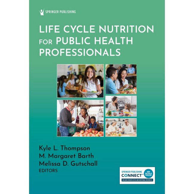 Life Cycle Nutrition for Public Health Professionals