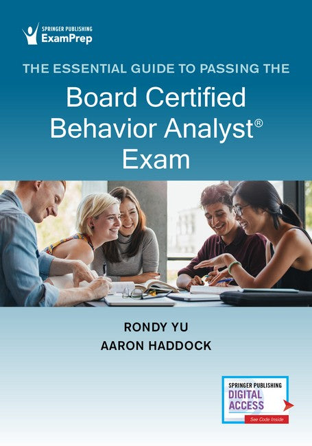 The Essential Guide to Passing the Board Certified Behavior Analyst (R) (BCBA) Exam