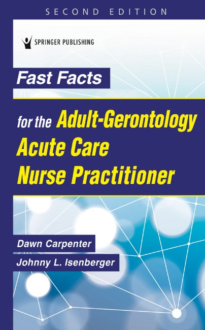 Fast Facts for the Adult-Gerontology Acute Care Nurse Practitioner