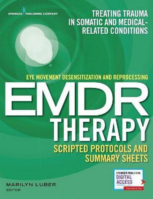 Eye Movement Desensitization and Reprocessing (EMDR) Therapy Scripted Protocols and Summary Sheets