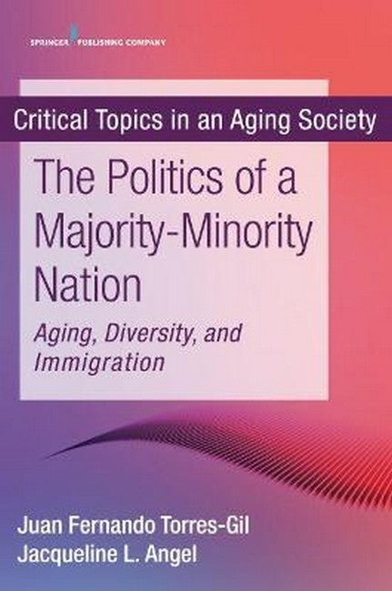 The Politics of a Majority-Minority Nation 2/e