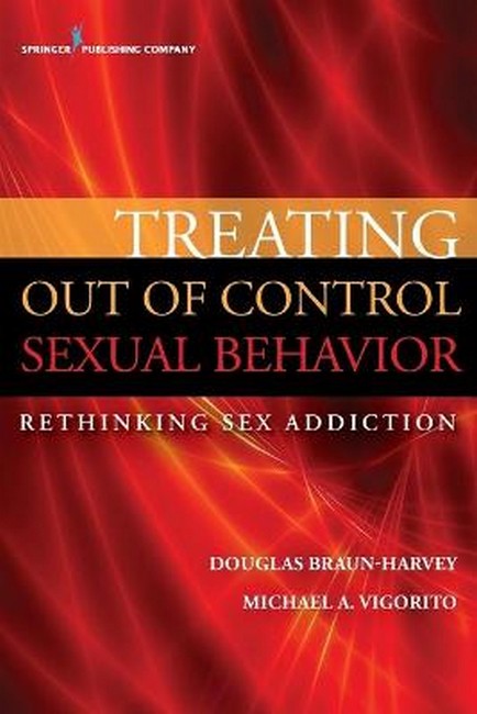 Treating Out of Control Sexual Behavior 2/e