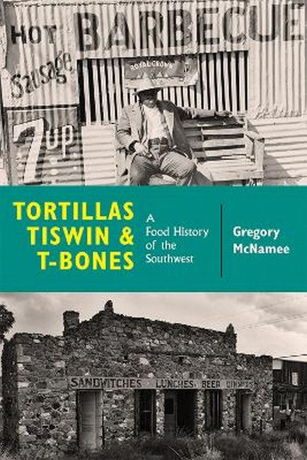 Tortillas, Tiswin, and T-Bones