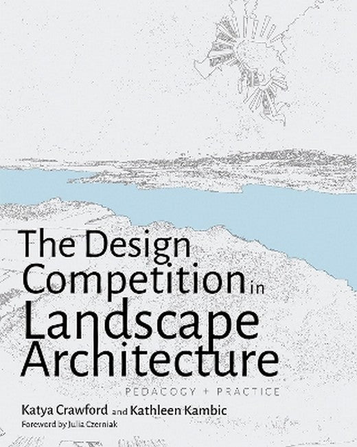 The Design Competition in Landscape Architecture