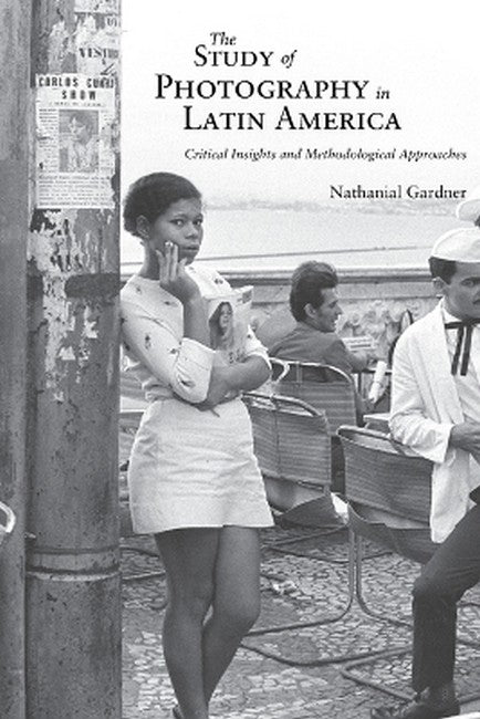 The Study of Photography in Latin America